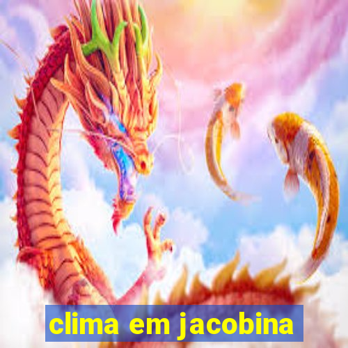 clima em jacobina